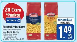 Edeka Bernbacher Die Guten oder Bella Pasta Angebot