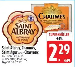 Edeka Saint Albray, Chaumes, Saint Agur oder Chavroux Angebot