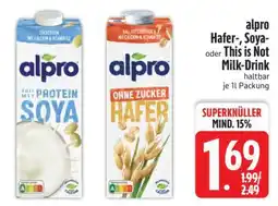 Edeka alpro Hafer-, Soya- oder This is Not Milk-Drink Angebot