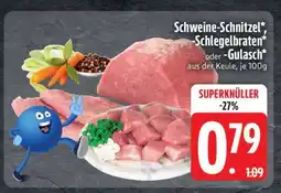 Edeka Schweine-Schnitzel, -Schlegelbraten oder -Gulasch Angebot