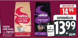 Edeka Lavazza Caffe Crema oder Espresso Angebot