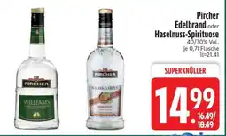 Edeka Pircher Edelbrand oder Haselnuss-Spirituose Angebot