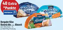 Edeka Bergader Käse Bavaria blu oder Almzeit Angebot