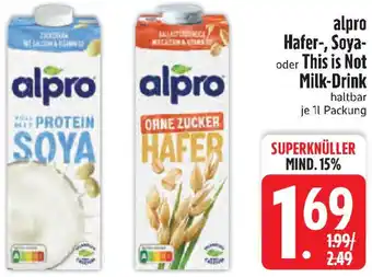 Edeka alpro Hafer-, Soya- oder This is Not Milk-Drink Angebot