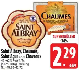 Edeka Saint Albray, Chaumes, Saint Agur oder Chavroux Angebot