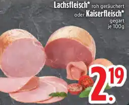 Edeka Lachsfleisch oder Kaiserfleisch Angebot