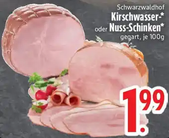 Edeka Schwarzwaldhof Kirschwasser oder Nuss-Schinken Angebot