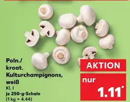 Kaufland Poln./ kroat. kulturchampignons, weiß Angebot