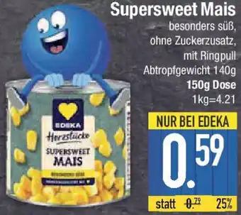 E-Center EDEKA Herzstücke Supersweet Mais Angebot