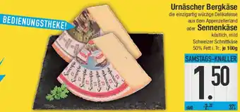 E-Center Urnäscher Bergkäse oder Sennenkäse Angebot