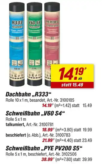 toom Baumarkt Dachbahn „r333“, schweißbahn „v60 s4“ oder schweißbahn „pye pv200 s5“ Angebot