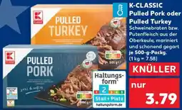 Kaufland K-CLASSIC Pulled Pork oder Pulled Turkey Angebot