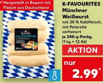 Kaufland K-FAVOURITES Münchner Weißwurst Angebot
