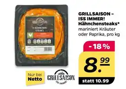 NETTO GRILLSAISON - ISS IMMER! Hähnchensteaks Angebot