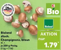 Kaufland Bioland dtsch. Champignons, braun Angebot
