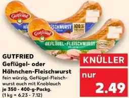 Kaufland GUTFRIED Geflügel- oder Hähnchen-Fleischwurst Angebot