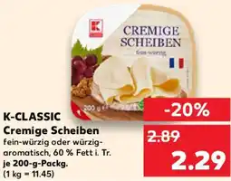 Kaufland K-CLASSIC Cremige Scheiben Angebot
