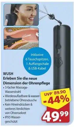 Famila Nord West WUSH Erleben Sie die neue Dimension der Ohrenpflege Angebot