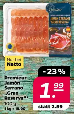 NETTO Premieur Jamón Serrano ,,Gran Reserva" Angebot