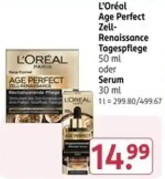 Rossmann L'Oréal Age Perfect Zell- Renaissance Tagespflege oder Serum Angebot