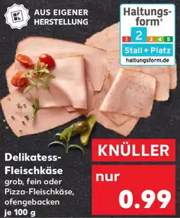 Kaufland Delikatess Fleischkäse Angebot