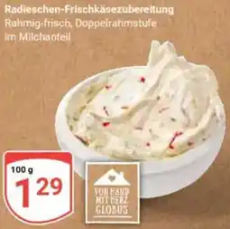 Globus Radieschen Frischkäsezubereitung Angebot