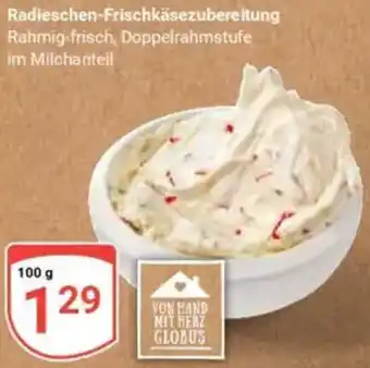 Globus Radieschen Frischkäsezubereitung Angebot