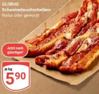 Globus GLOBUS Schweinebauchscheiben Angebot