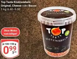 Globus Top Taste Röstzwiebeln Original, Cheese oder Bacon Angebot