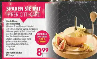 CITTI Markt Tête De Moine Mönchskopfkäse Angebot