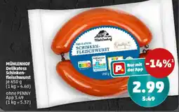 PENNY MÜHLENHOF Delikatess Schinken- fleischwurst Angebot