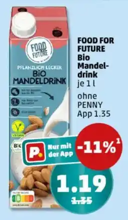 PENNY FOOD FOR FUTURE Bio Mandel- drink Angebot