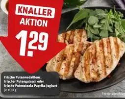 REWE Frische Putenmedaillons, frischer Putengulasch oder frische Putensteaks Paprika Joghurt Angebot