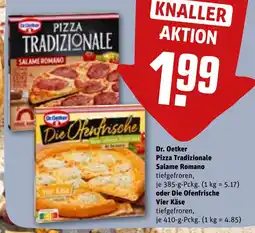 REWE Dr. Oetker Pizza Tradizionale Salame Romano oder Die Ofenfrische Vier Käse Angebot