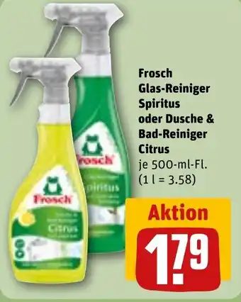 REWE Frosch Glas-Reiniger Spiritus oder Dusche & Bad-Reiniger Citrus Angebot