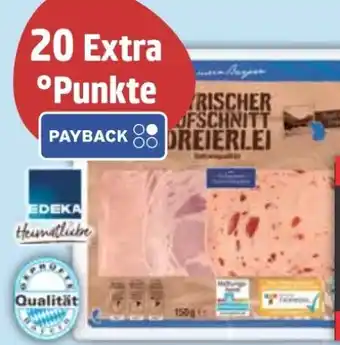E-Center Edeka Heimatliebe Bayrischer Aufschnitt Dreierlei Angebot