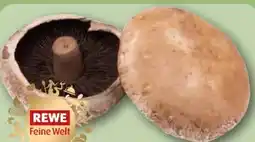 REWE Rewe Feine Welt Portobello Pilze Angebot