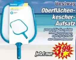 Posten Börse Bestway Oberflächenkescher Aufsatz Angebot