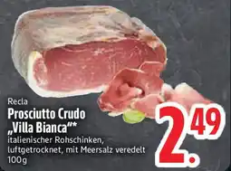 Edeka Recla Prosciutto Crudo ,,Villa Bianca" Angebot