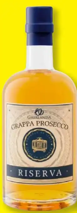 Lidl Ghirlanda Grappa Prosecco Riserva Angebot