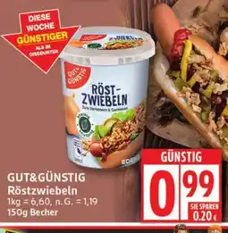 Elli Markt GUT&GÜNSTIG Röstzwiebeln Angebot