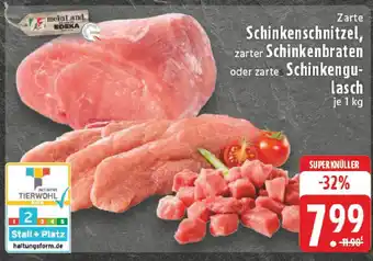 Edeka Zarte Schinkenschnitzel, zarter Schinkenbraten oder zarte Schinkengulasch Angebot