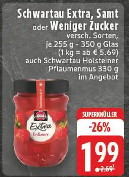 Edeka Schwartau Extra, Samt oder Weniger Zucker Angebot