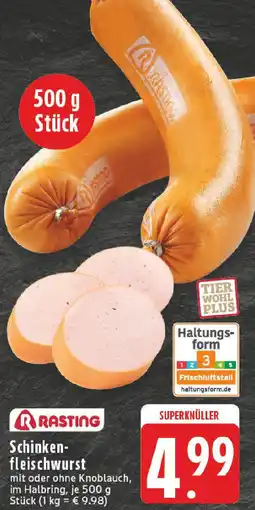 Edeka RASTING Schinkenfleischwurst Angebot