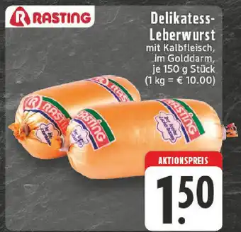 Edeka RASTING Delikatess- Leberwurst Angebot