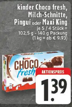 Edeka kinder Choco fresh, Milch-Schnitte, Pinguí oder Maxi King Angebot