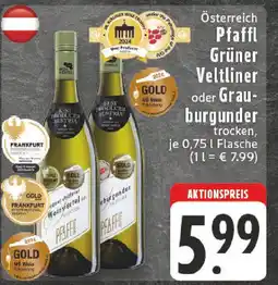 Edeka Pfaffl Grüner Veltliner oder Grau- burgunder Angebot
