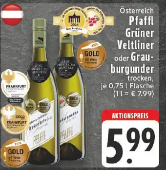 Edeka Pfaffl Grüner Veltliner oder Grau- burgunder Angebot