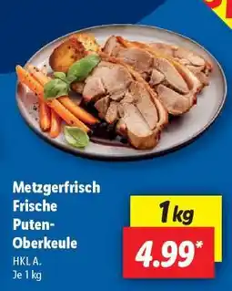 Lidl Metzgerfrisch Frische Puten- Oberkeule Angebot