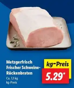 Lidl Metzgerfrisch Frischer Schweine- Rückenbraten Angebot
